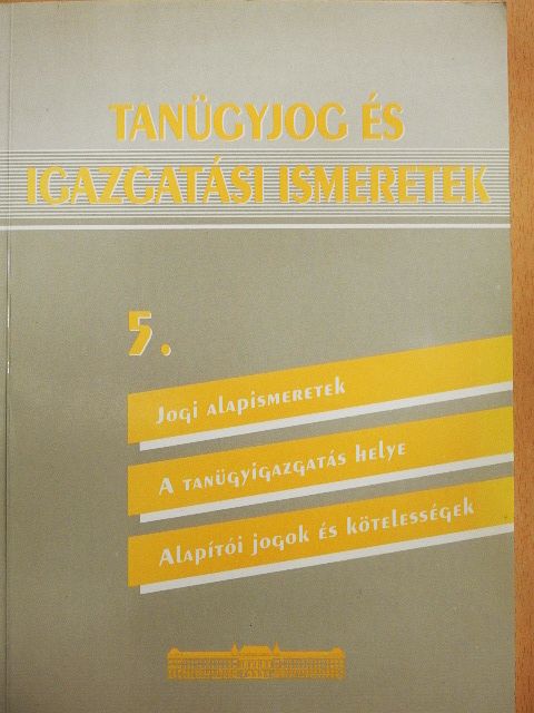 Dr. Bosch Márta - Tanügyjog és igazgatási ismeretek 5. [antikvár]