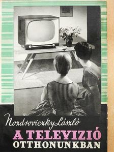 Nozdroviczky László - A televízió otthonunkban [antikvár]