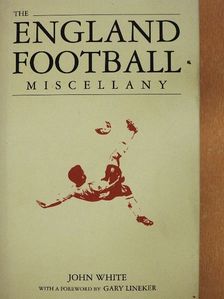 John White - The England Football Miscellany [antikvár]