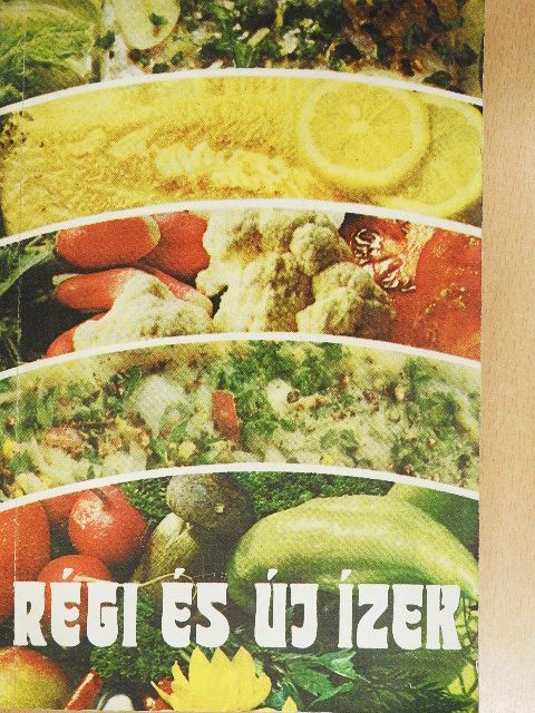 F. Nagy Angéla - Régi és új ízek [antikvár]