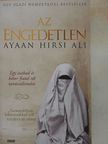 Ayaan Hirsi Ali - Az engedetlen [antikvár]