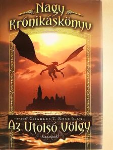 Charles T. Rose - Az Utolsó Völgy [antikvár]