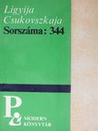 Ligyija Csukovszkaja - Sorszáma: 344 [antikvár]