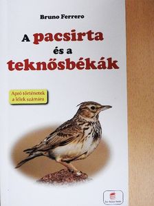 Bruno Ferrero - A pacsirta és a teknősbékák [antikvár]