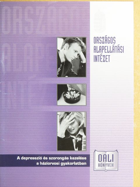Dr. Bodrogi Andrea - A depresszió és szorongás kezelése a háziorvosi gyakorlatban [antikvár]