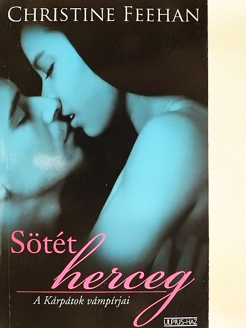 Christine Feehan - Sötét herceg [antikvár]