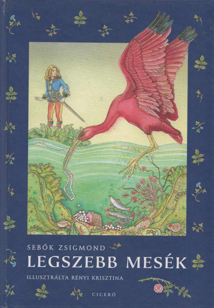 Sebők Zsigmond - Legszebb mesék - A Világ Népeinek Mesekincséből [antikvár]