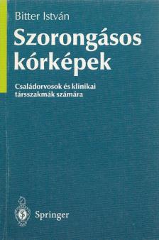 Bitter István - Szorongásos kórképek [antikvár]