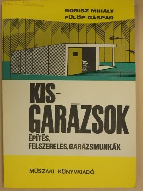 Borisz Mihály - Kisgarázsok [antikvár]