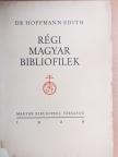 Dr. Hoffmann Edith - Régi magyar bibliofilek [antikvár]