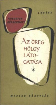 FRIEDRICH DÜRRENMATT - Az öreg hölgy látogatása [antikvár]