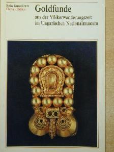Garam Éva - Goldfunde aus der Völkerwanderungszeit im Ungarischen Nationalmuseum [antikvár]
