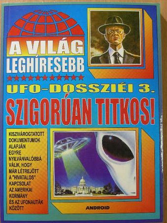 A világ leghíresebb UFO-dossziéi 3. [antikvár]