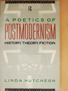 Linda Hutcheon - A Poetics of Postmodernism [antikvár]