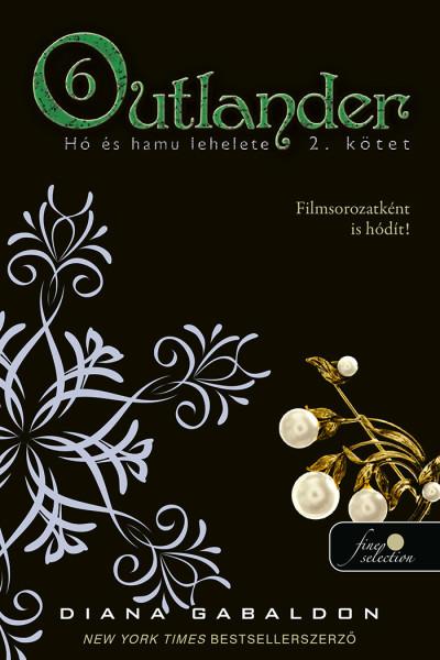 Diana Gabaldon - Outlander 6/2. - Hó és hamu lehelete - Kemény borítós [szépséghibás]
