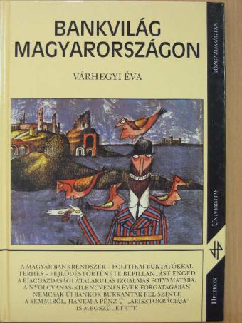 Várhegyi Éva - Bankvilág Magyarországon [antikvár]
