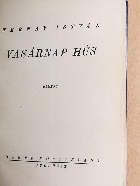Ternay István - Vasárnap hús [antikvár]