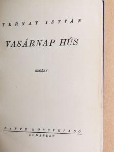 Ternay István - Vasárnap hús [antikvár]