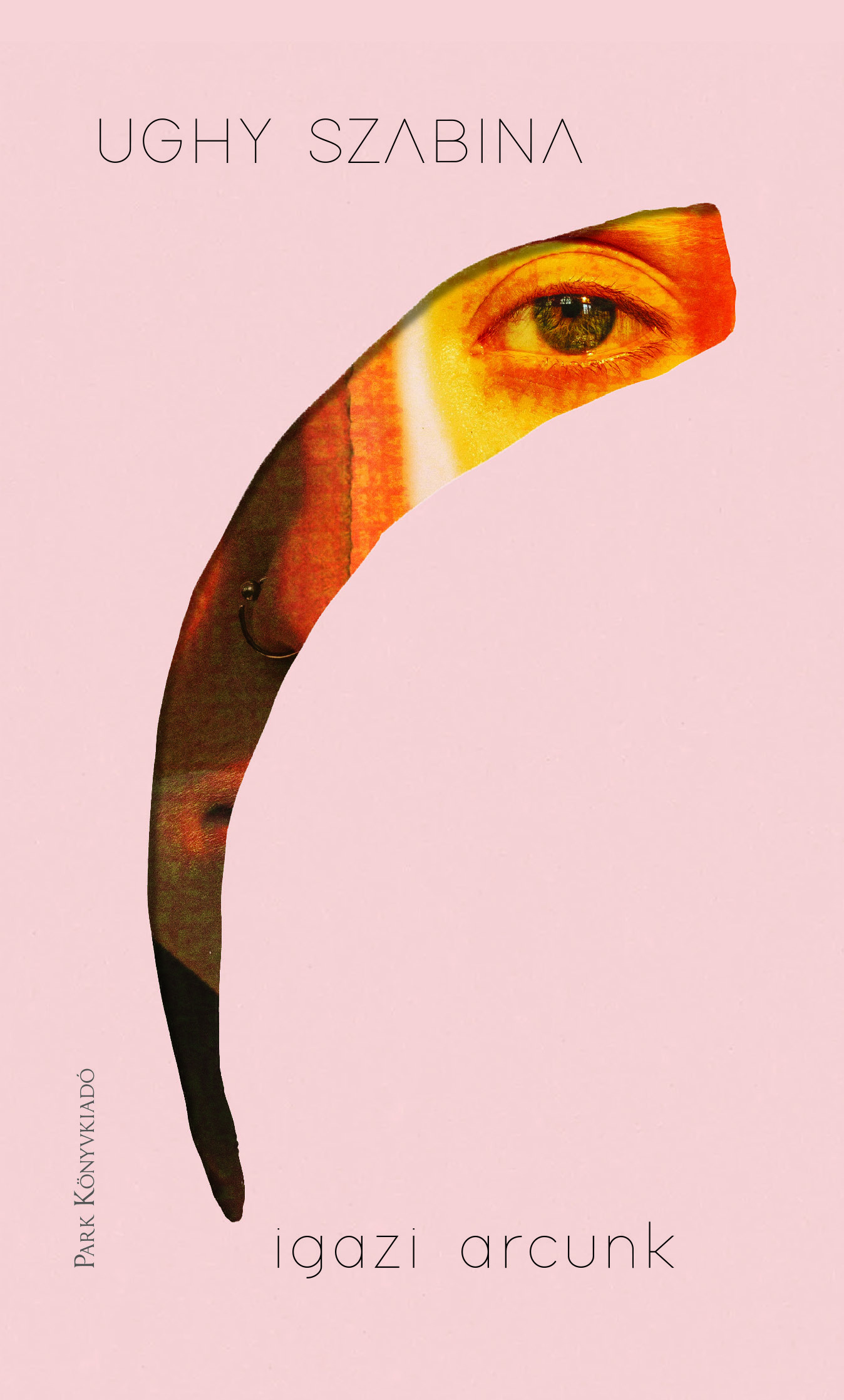 Ughy Szabina - Igazi arcunk [eKönyv: epub, mobi]