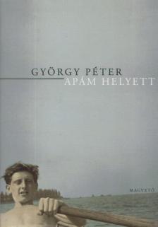 Péter György - Apám helyett [antikvár]