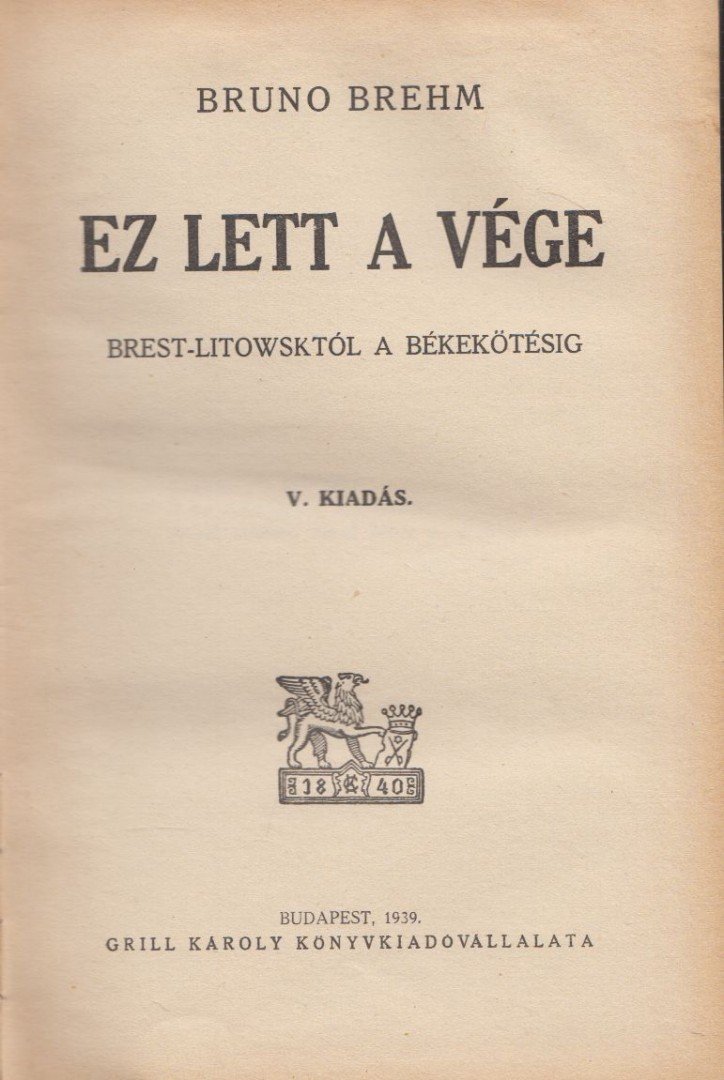 Brehm, Bruno - Ez lett a vége [antikvár]
