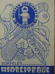 Sokfélét Mirelite-ből [antikvár]