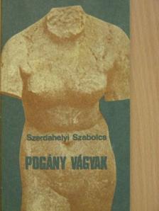 Szerdahelyi Szabolcs - Pogány vágyak [antikvár]