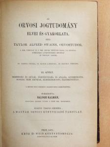 Taylor Alfréd Swaine - Az orvosi jogtudomány elvei és gyakorlata III. [antikvár]