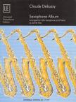 CLAUDE DEBUSSY - SAXOPHONE ALBUM ARRANGED FOR ALTO SAXOPHONE AND PIANO BY JAMES RAE