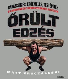 MATT KROCZALESKI - Őrült edzés