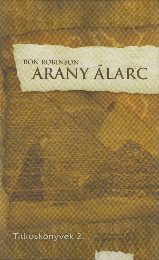 Ron Robinson - Arany álarc [antikvár]