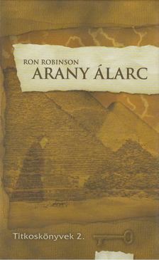 Ron Robinson - Arany álarc [antikvár]