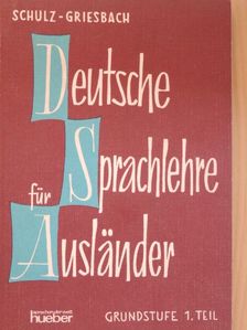Dora Schulz - Deutsche Sprachlehre für Ausländer Grundstufe 1. [antikvár]