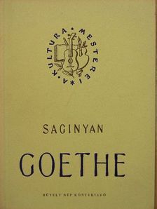 Marietta Saginyan - Goethe [antikvár]