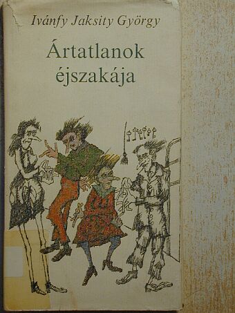 Ivánfy Jaksity György - Ártatlanok éjszakája [antikvár]