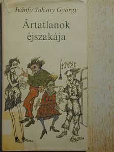 Ivánfy Jaksity György - Ártatlanok éjszakája [antikvár]
