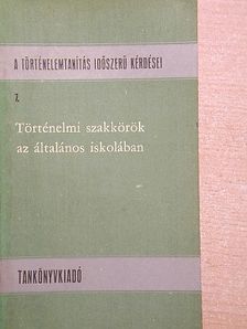 Szamosújvári Sándor - Történelmi szakkörök az általános iskolában [antikvár]