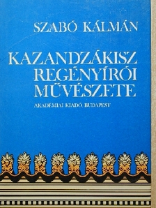 Szabó Kálmán - Kazandzákisz regényírói művészete [antikvár]
