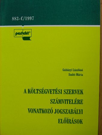Gubányi Lászlóné - A költségvetési szervek számvitelére vonatkozó jogszabályi előírások [antikvár]