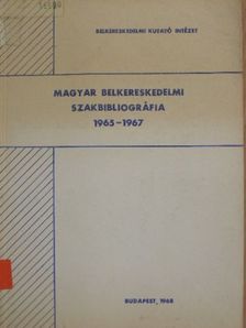 Magyar belkereskedelmi szakbibliográfia 1965-1967. [antikvár]