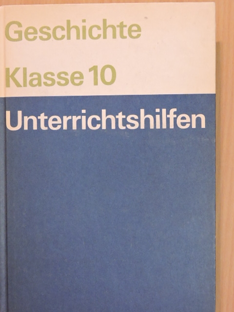 Dr. Klaus Oestreich - Unterrichtshilfen - Geschichte Klasse 10 [antikvár]
