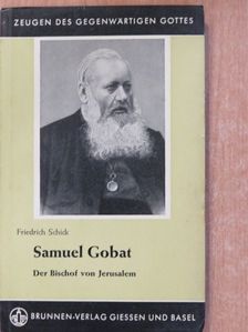 Friedrich Schick - Samuel Gobat [antikvár]