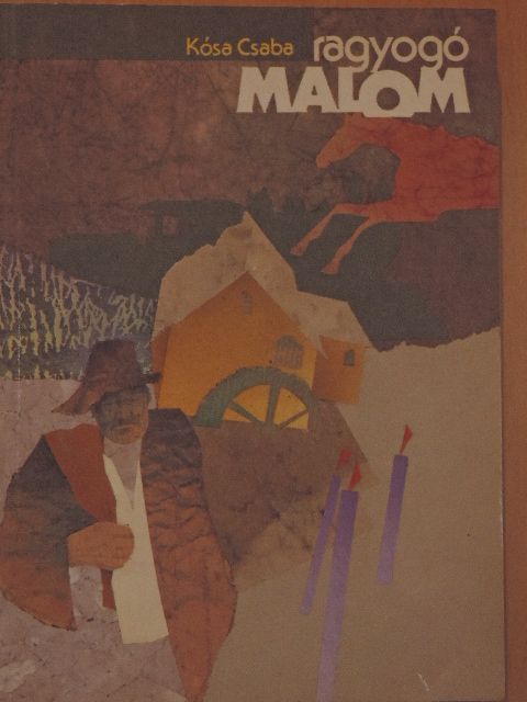 Kósa Csaba - Ragyogó malom [antikvár]