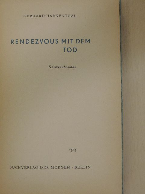 Gerhard Harkenthal - Rendezvous mit dem Tod [antikvár]