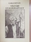 Garai István - Végvári gyaloghadnagy (dedikált példány) [antikvár]