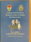 Kovács Gizella - A Kiskunfélegyházi Áldozatvédelmi Iroda Tevékenysége [antikvár]