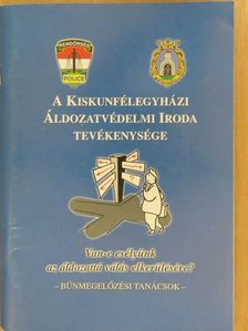 Kovács Gizella - A Kiskunfélegyházi Áldozatvédelmi Iroda Tevékenysége [antikvár]