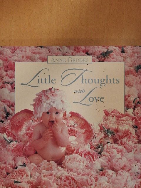 Anne Geddes - Little Thoughts with Love [antikvár]
