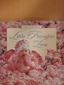 Anne Geddes - Little Thoughts with Love [antikvár]
