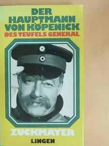 Carl Zuckmayer - Der Hauptmann von Köpenick/Des teufels general [antikvár]
